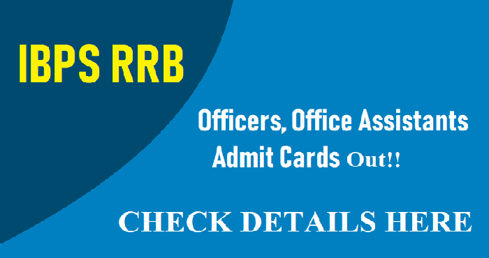 ibps rrb 2018 prelims admit card released for officer scale 1 office assistant